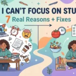 Why I Can’t Focus on Studies: 7 Real Reasons + Fixes